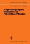 Crystallographic Statistics in Chemical Physics