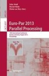 Euro-Par 2013: Parallel Processing