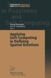 Applying Soft Computing in Defining Spatial Relations