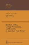 Random Walks, Critical Phenomena, and Triviality in Quantum Field Theory