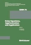 Delay Equations, Approximation and Application