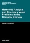 Harmonic Analysis and Boundary Value Problems in the Complex Domain