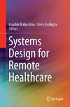 Systems Design for Remote Healthcare