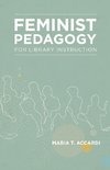 Feminist Pedagogy for Library Instruction