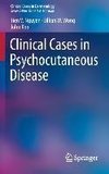 Clinical Cases in Psychocutaneous Disease