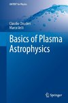 Basics of Plasma Astrophysics