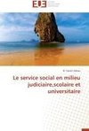 Le service social en milieu judiciaire,scolaire et universitaire