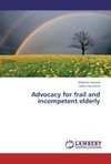 Advocacy for frail and incompetent elderly