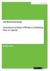 Assessment of Safety of Workers at Building Sites in Uganda