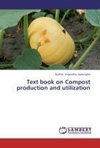 Text book on Compost production and utilization