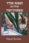 The Raid on the Termites