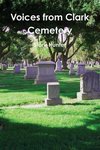 Voices from Clark Cemetery