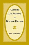 Customs and Fashions in Old New England