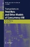 Transactions on Petri Nets and Other Models of Concurrency VIII