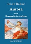 Aurora oder Morgenröte im Aufgang