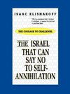 The Israel That Can Say No to Self-Annihilation