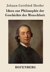 Ideen zur Philosophie der Geschichte der Menschheit