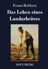 Das Leben eines Landarbeiters