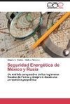 Seguridad Energética de México y Rusia