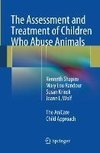 The Assessment and Treatment of Children Who Abuse Animals