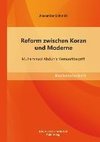 Reform zwischen Koran und Moderne: Muhammad Abduh`s Vernunftbegriff