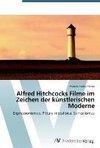 Alfred Hitchcocks Filme im Zeichen der künstlerischen Moderne