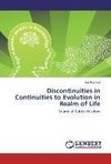 Discontinuities in Continuities to Evolution in Realm of Life