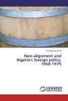 Non-alignment and Nigeria's foreign policy, 1960-1979