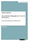 Die pietistische Pädagogik des 17. und 18. Jahrhunderts