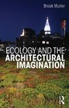 Muller, B: Ecology and the Architectural Imagination