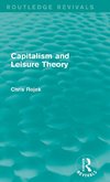 Capitalism and Leisure Theory (Routledge Revivals)