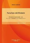 Forschen mit Kindern: Demokratieverständnis von Grundschülerinnen und Grundschülern