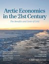 Arctic Economics in the 21st Century