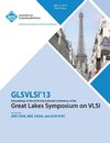 GLSVLSI 13 Proceedings of the ACM International Conference of the Great Lakes Symposium on VLSI