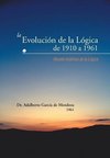 La Evolucion de La Logica de 1910 a 1961