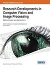 Research Developments in Computer Vision and Image Processing