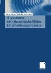 IT-gestützte betriebswirtschaftliche Entscheidungsprozesse