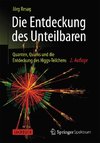 Die Entdeckung des Unteilbaren