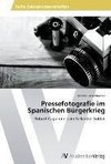 Pressefotografie im Spanischen Bürgerkrieg