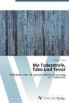 Die Todesstrafe,  Tabu und Terror