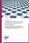 Métaheuristiques pour des problèmes d'optimisation multiobjectifs