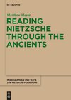 Reading Nietzsche through the Ancients