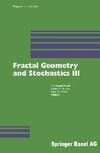 Fractal Geometry and Stochastics III