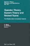 Operator Theory, System Theory and Related Topics