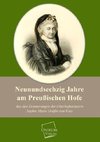 Neunundsechzig Jahre am Preußischen Hofe