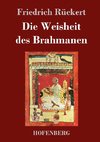 Die Weisheit des Brahmanen