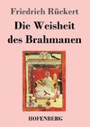 Die Weisheit des Brahmanen