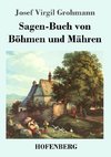 Sagen-Buch von Böhmen und Mähren