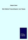 Der letzte Franziskaner von Texas