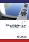 Sliding Mode Control for Time Delay Systems